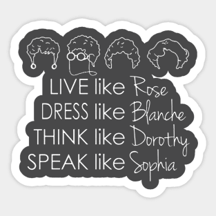 Live Like Ross Dress Like Blanche (white) Sticker